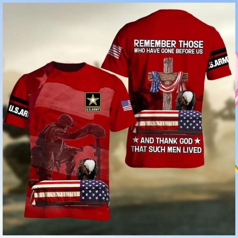 Armed Forces Army Remember those who have gone before us 3d shirt 8