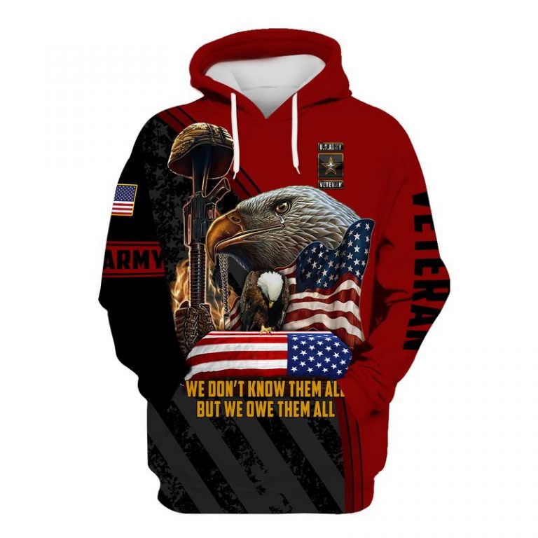 Army Veteran we dont know them all but we owe them all 3d shirt hoodie 16