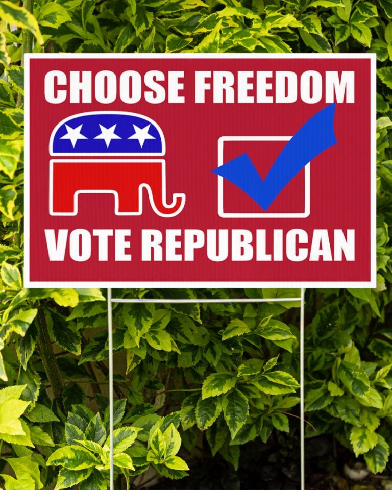 Choose freedom Vote republican yard sign 10