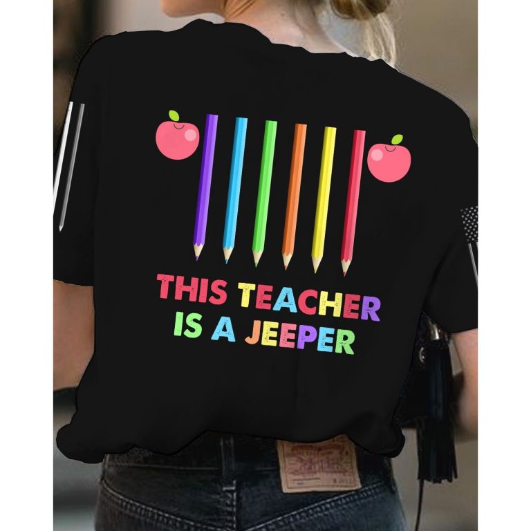 Color pencils this teacher is a jeeper 3d shirt