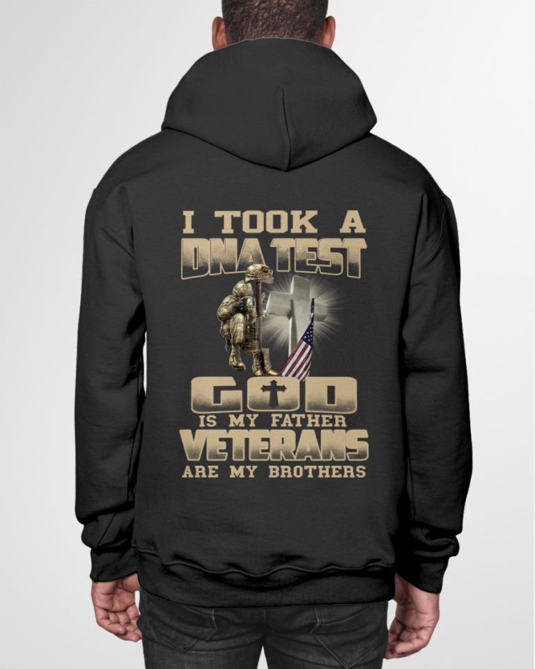 I Took A DNA Test God Is My Father Veterans Are My Brothers shirt hoodie 22