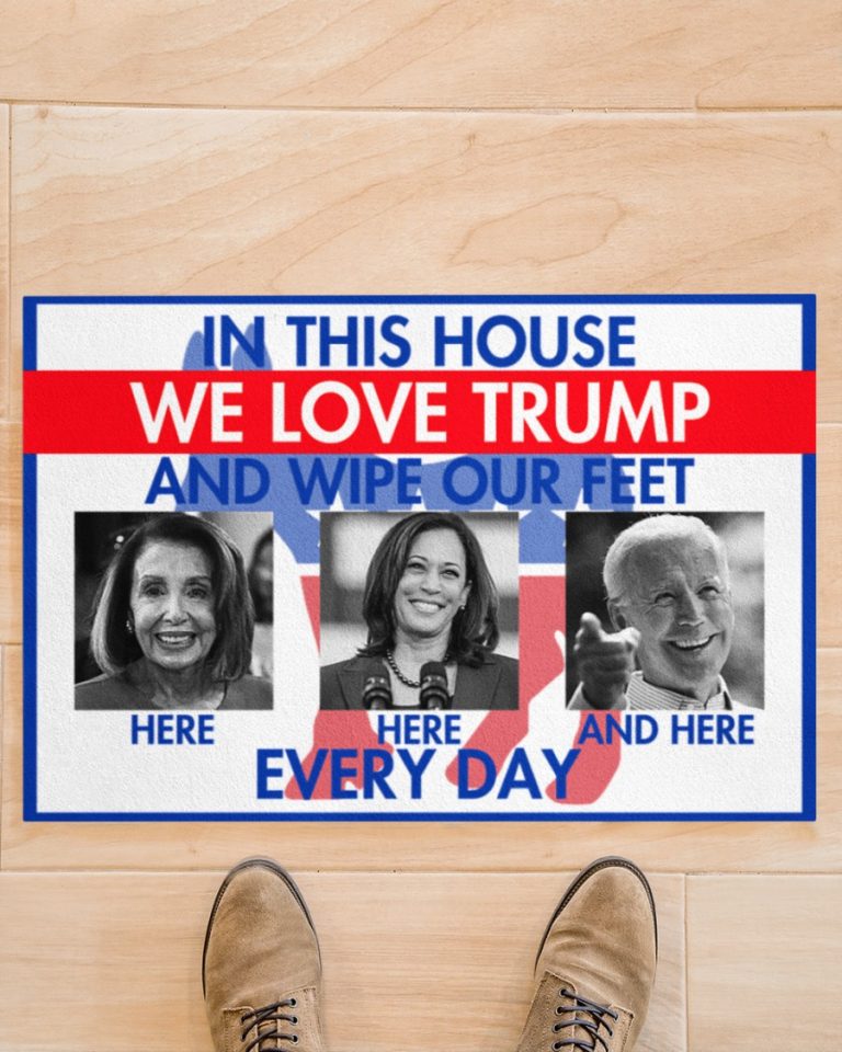 In this house we love Trump and wipe our feet here Biden everyday doormat 14