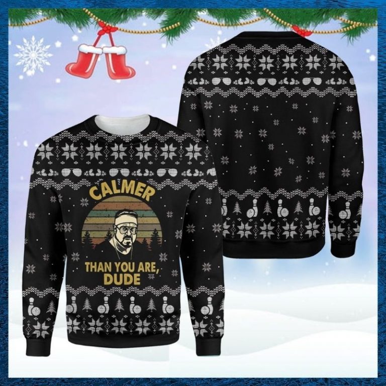 Lebowski calmer than you are dude ugly sweater 8