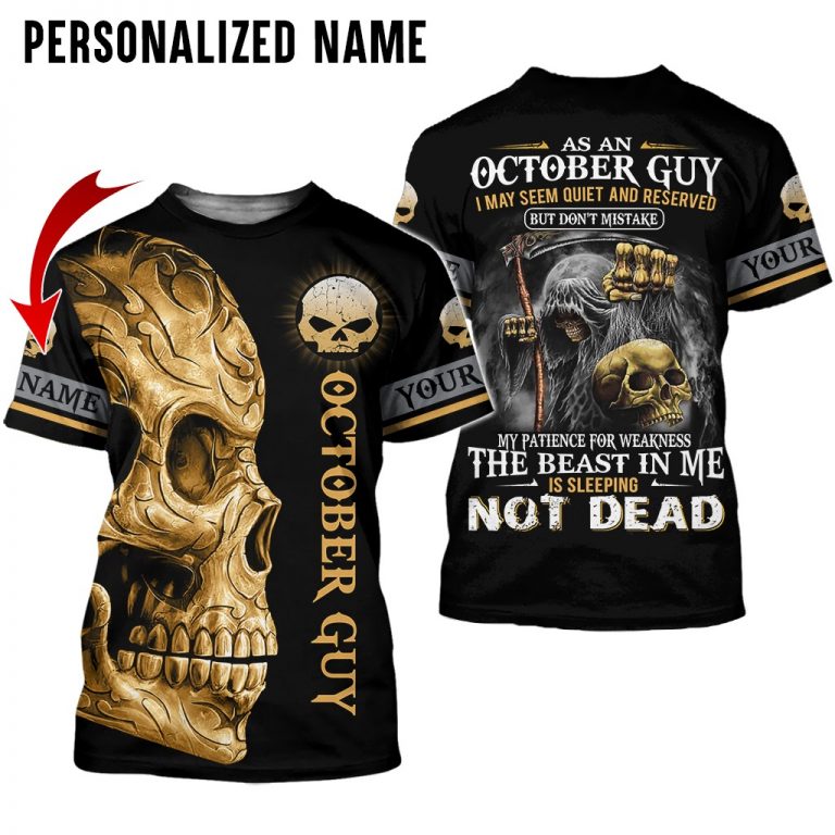 Personalized Skull October Guy I may seem quite and reserved but dont mistake custom name 3d shirt hoodie 9