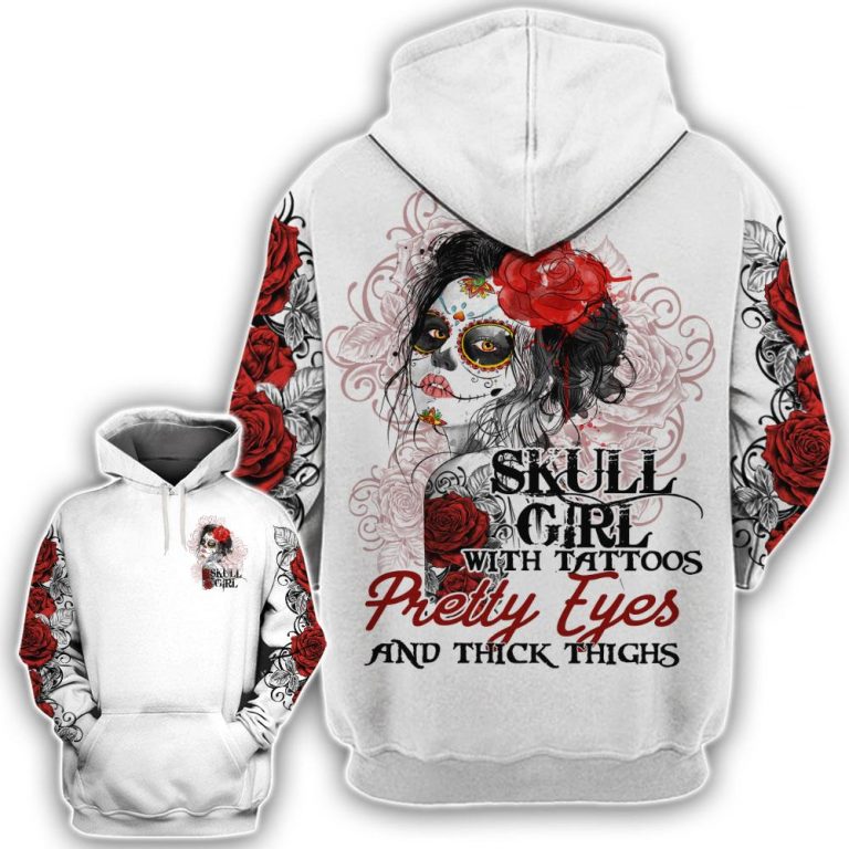 Skull girl with Tattoos pretty eyes and thick thighs 3d shirt hoodie 23