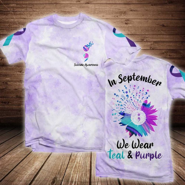 Suicide Awareness In September We Wear Teal and Purple 3d shirt 12