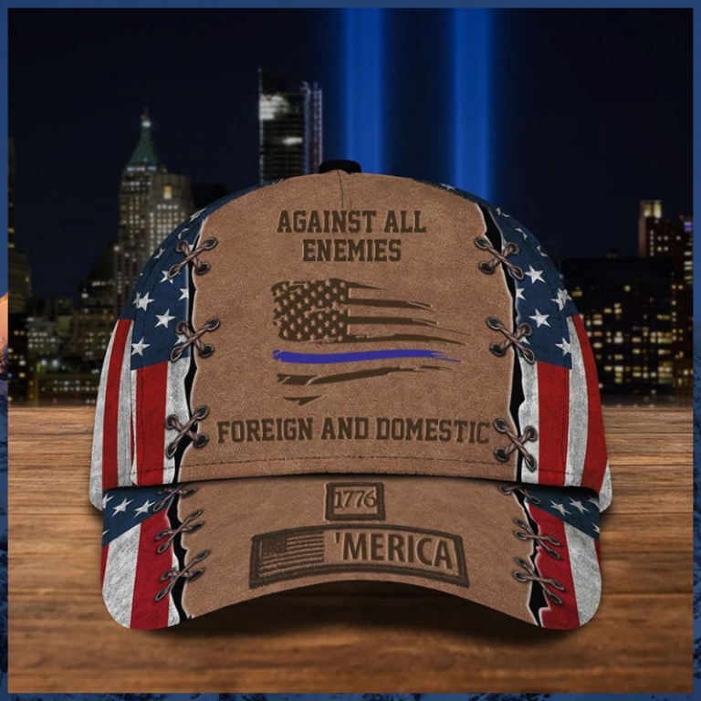 Thin Blue Line Against All Enemies Foreign and Domestic 1776 Merica cap 9