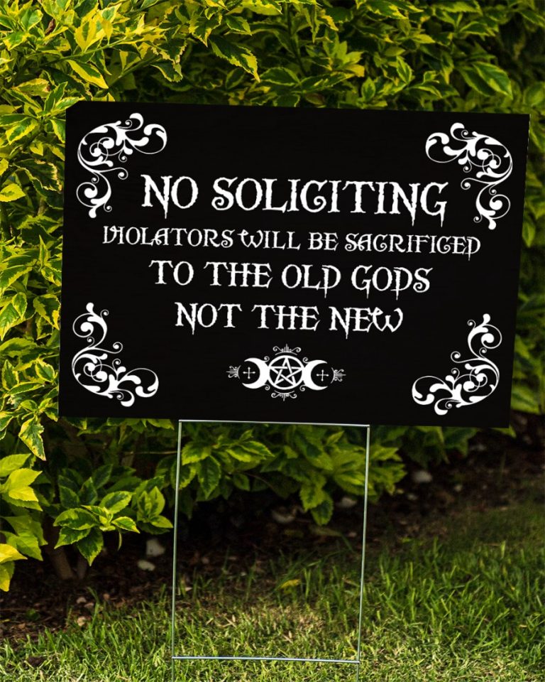 Triple Moon No Soliciting violators will be sacrificed to the old God not the new yard sign 8