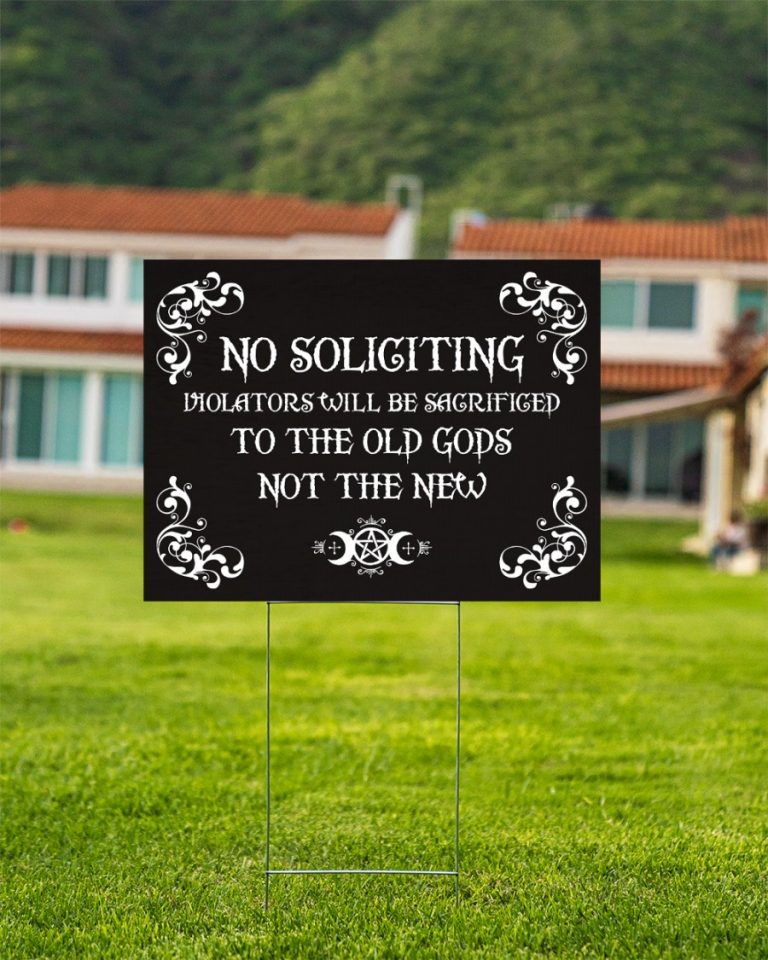 Triple Moon No Soliciting violators will be sacrificed to the old God not the new yard sign 11