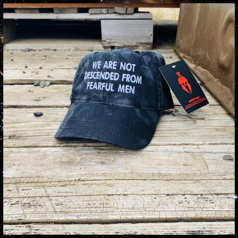 We Are Not Descended From Fearful Men cap hat