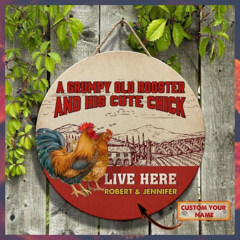 A grumpy old rooster and his cute chick live here custom name wooden sign 9