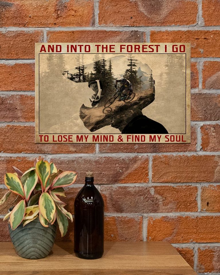 NEW And into the forest I go to my lose my mind and find my soul Biker poster 12