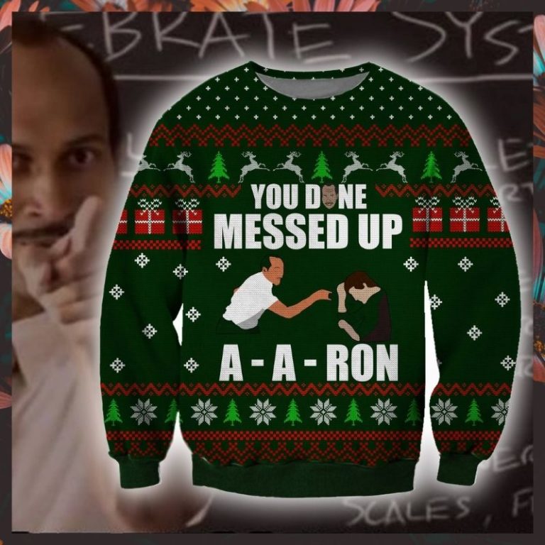 Comedy Central You done messed up A A Ron ugly sweater, sweatshirt 10
