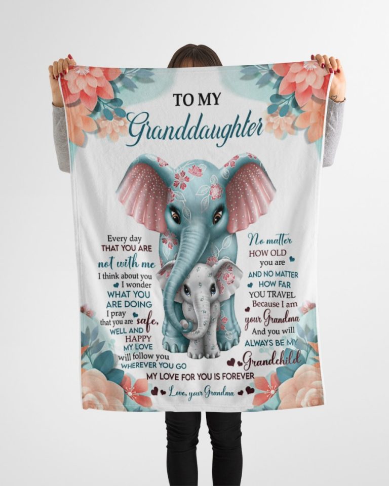 Elephant to my granddaughter my love for you is forever blanket 12