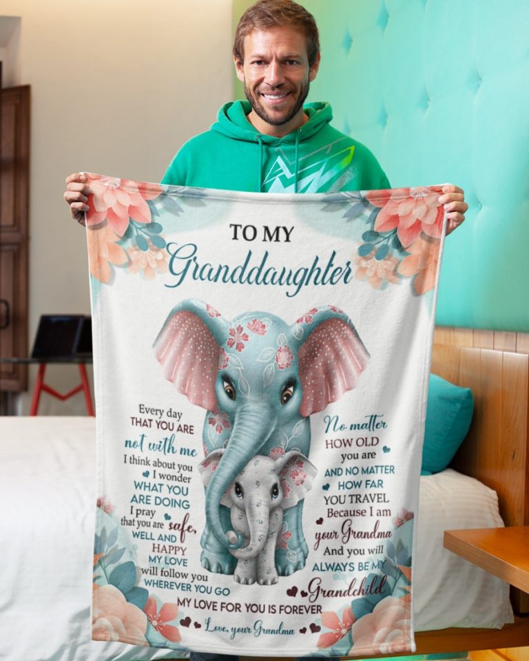 Elephant to my granddaughter my love for you is forever blanket 10