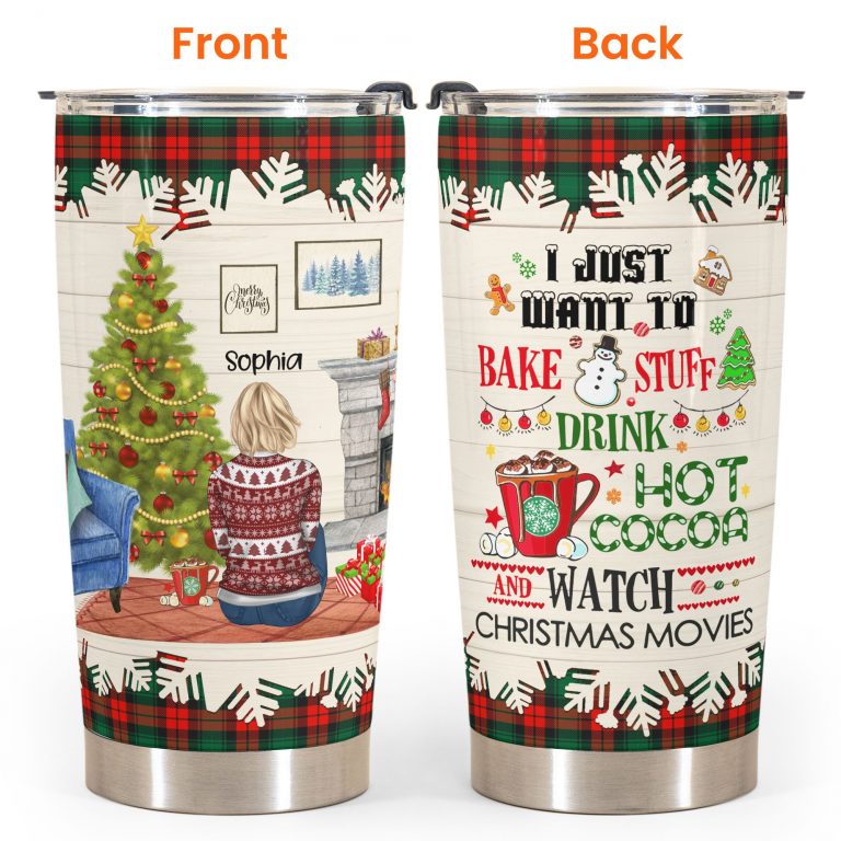 Girl Christmas tree I just want to Bake Stuff And Drink hot Cocoa custom personalized name tumbler 15