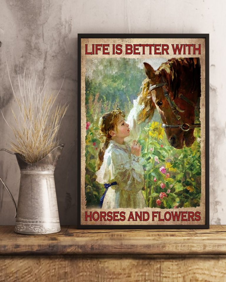 Horse and Girl Life Is Better With Horses And Flowers poster 10