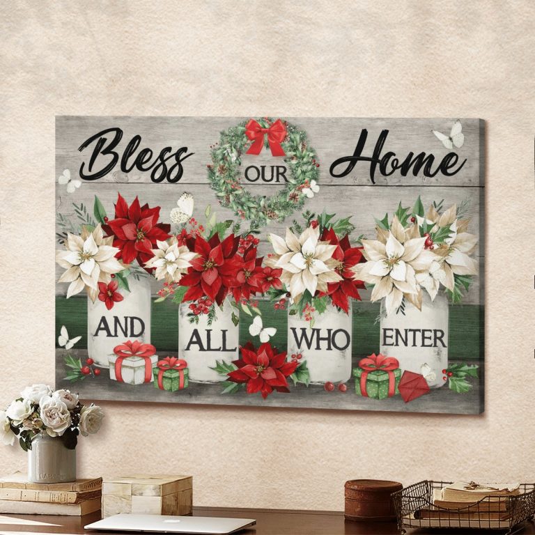 Jesus Bless Our home and all who enter Christmas flowers poster, canvas 18