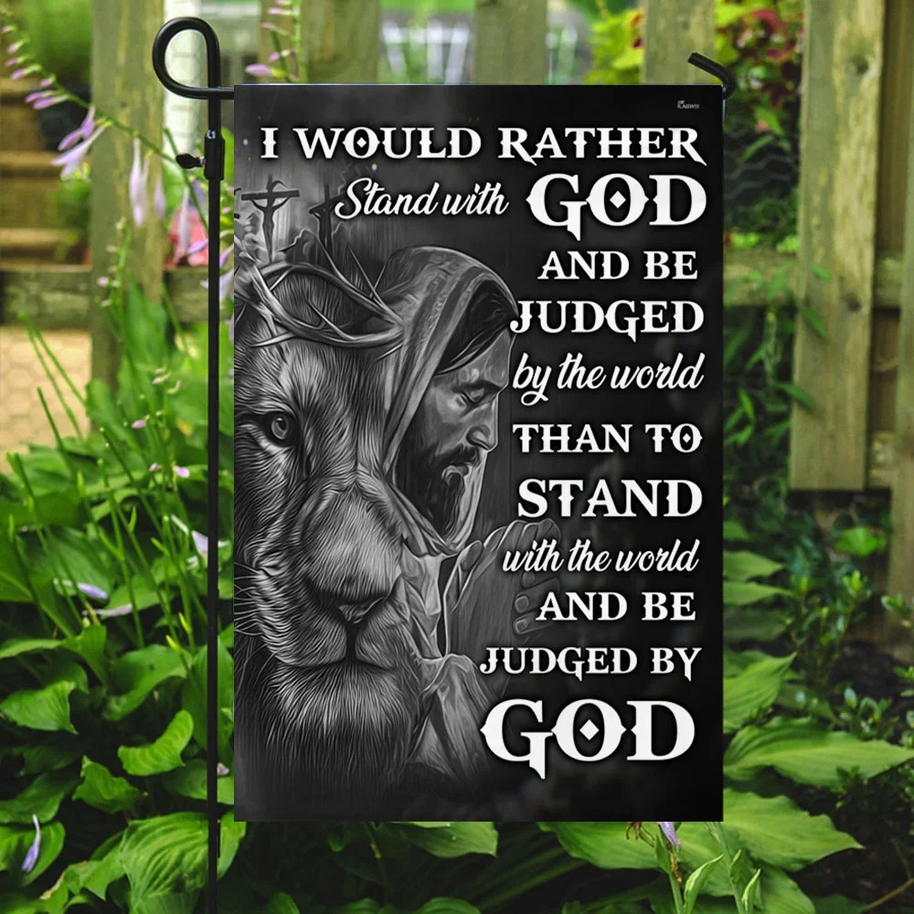 Jesus Lion I Would Rather Stand With God And Be Judged By The World flag 2