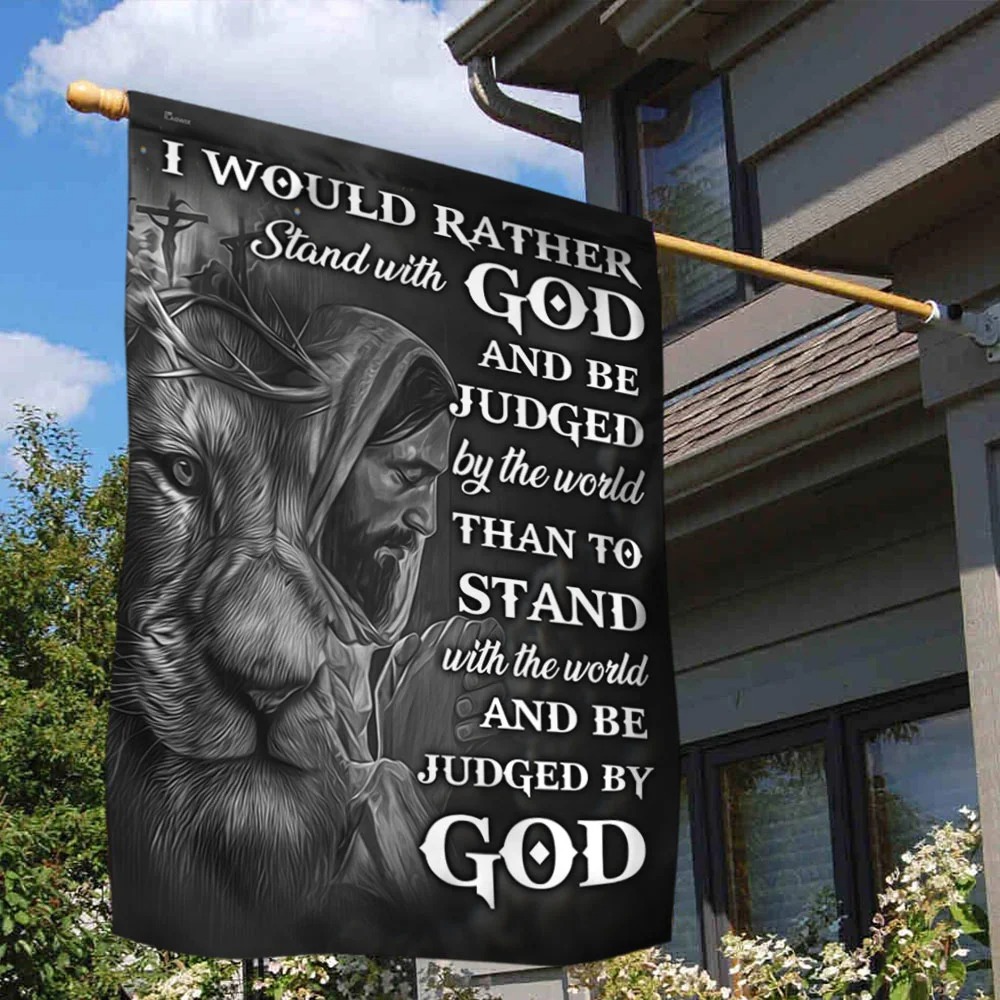 Jesus Lion I Would Rather Stand With God And Be Judged By The World flag 4