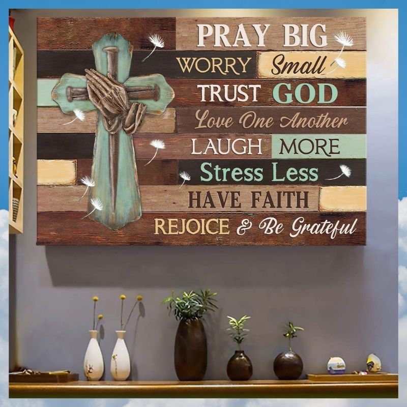 Jesus cross Pray big worry small trust God love one another canvas 5