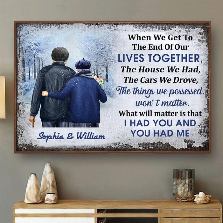 Old couple winter When We Get To The End of our lives together custom name poster 6