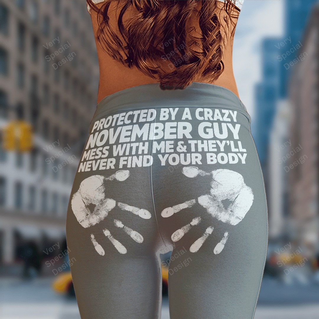 Protected By A Crazy November Guy mess with me leggings 8