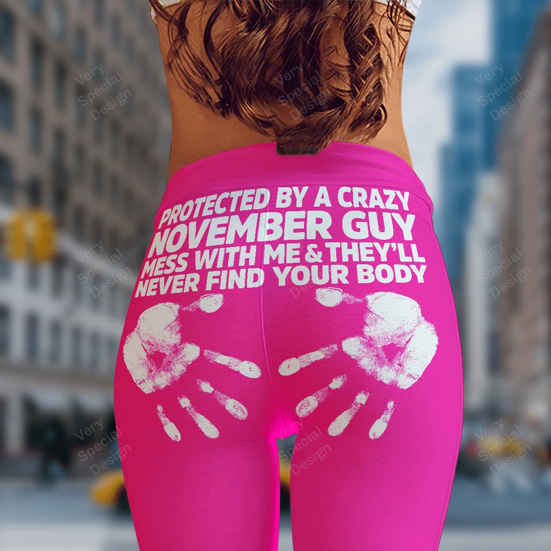 Protected By A Crazy November Guy mess with me leggings 4