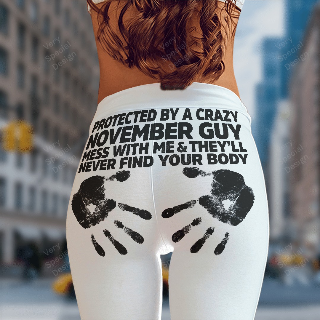 Protected By A Crazy November Guy mess with me leggings 12