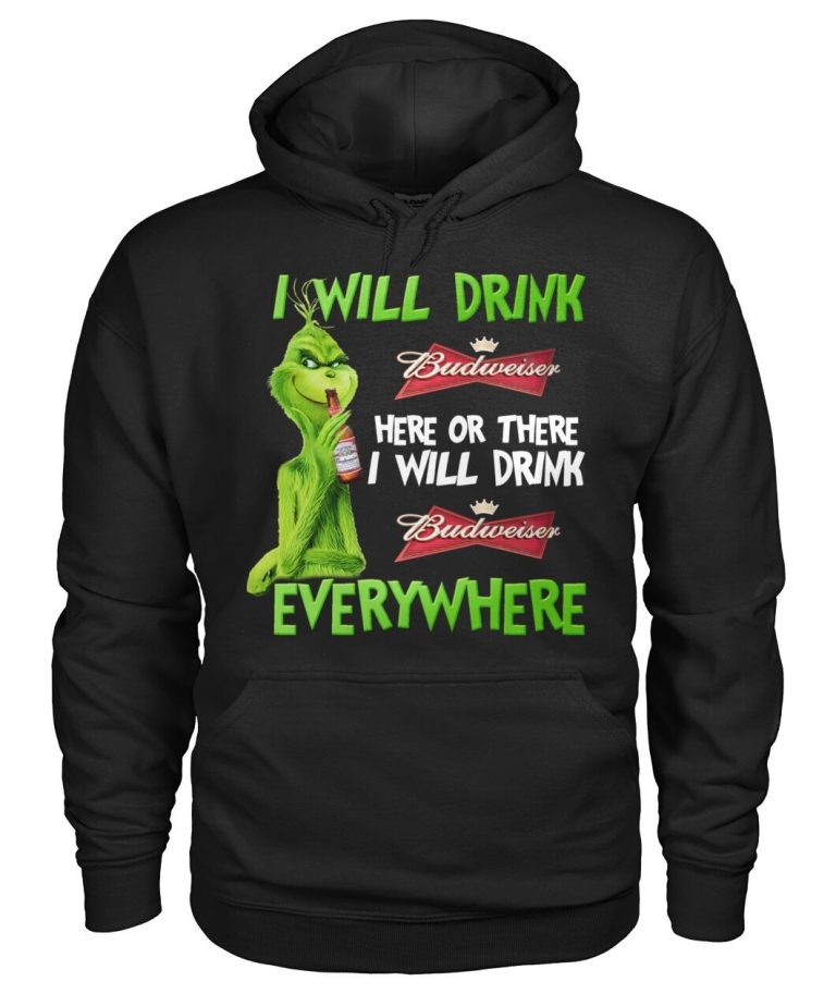 The Grinch I will drink Budweiser here or there everywhere shirt, hoodie 12