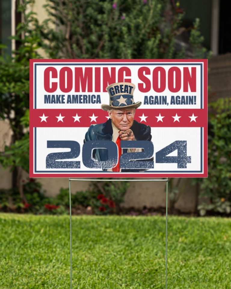Trump coming soon make America great again 2024 yard sign 12