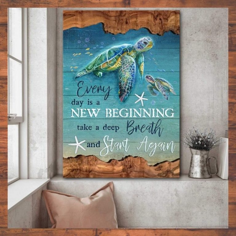 Turtles Everyday is a new beginning take a deep breath and start again canvas 8