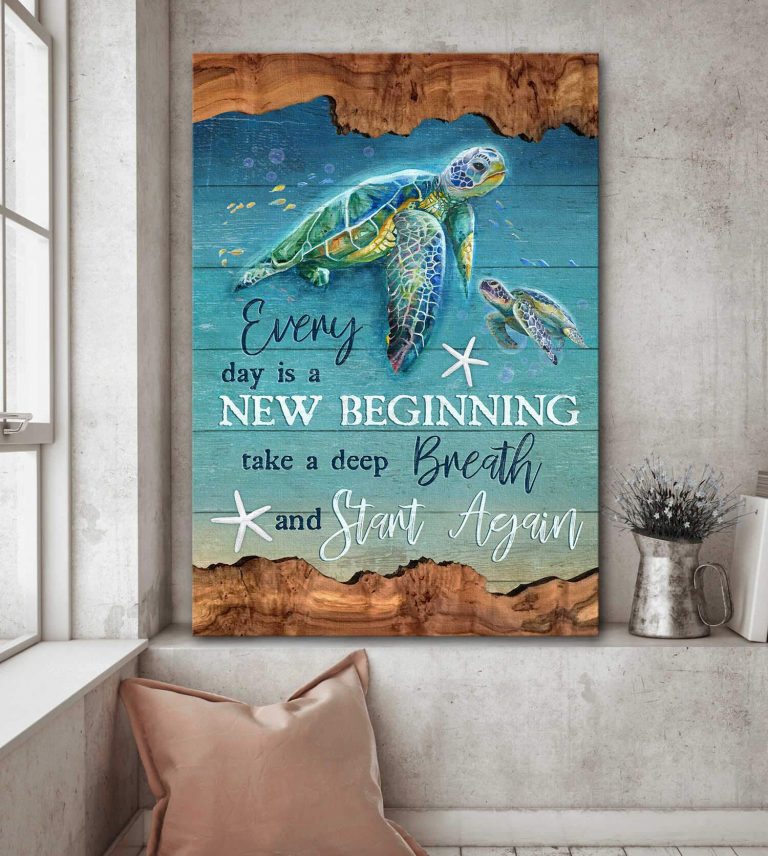 Turtles Everyday is a new beginning take a deep breath and start again canvas 9