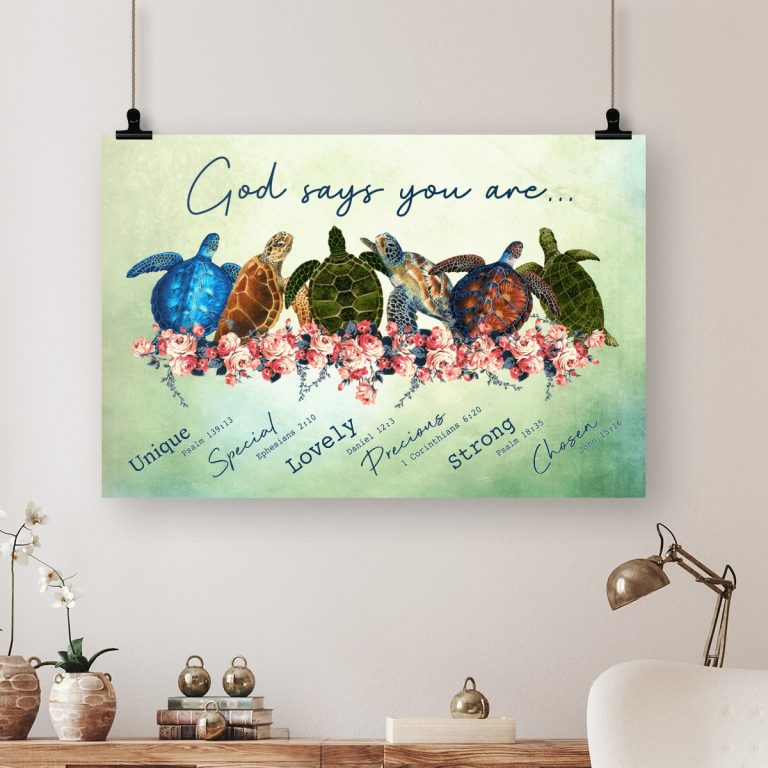 Turtles God says you are Unique Special Lovely Strong poster, canvas 10