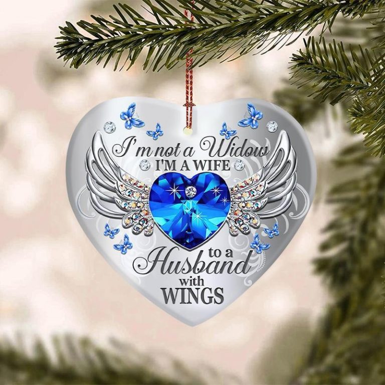 Wings Heart I'm not a widow I'm a wife to a husband with wings ornament 12