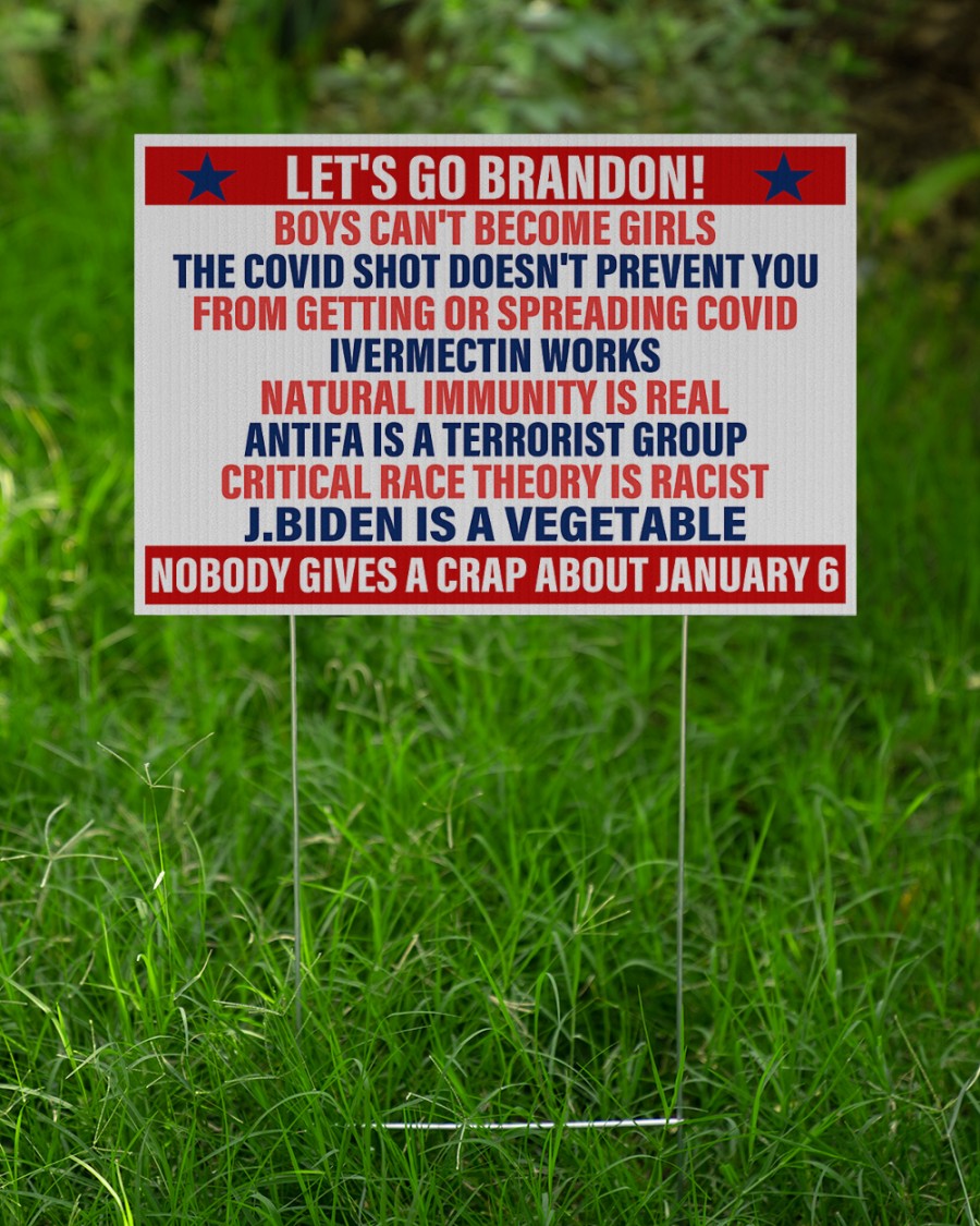 BEST Let's Go Brandon boys can't become girls no body gives a crap about January 6 yard sign 11