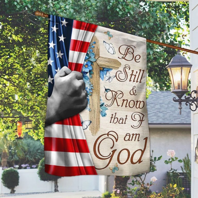 BEST God Jesus Be Still And Know That I Am God American flag 10
