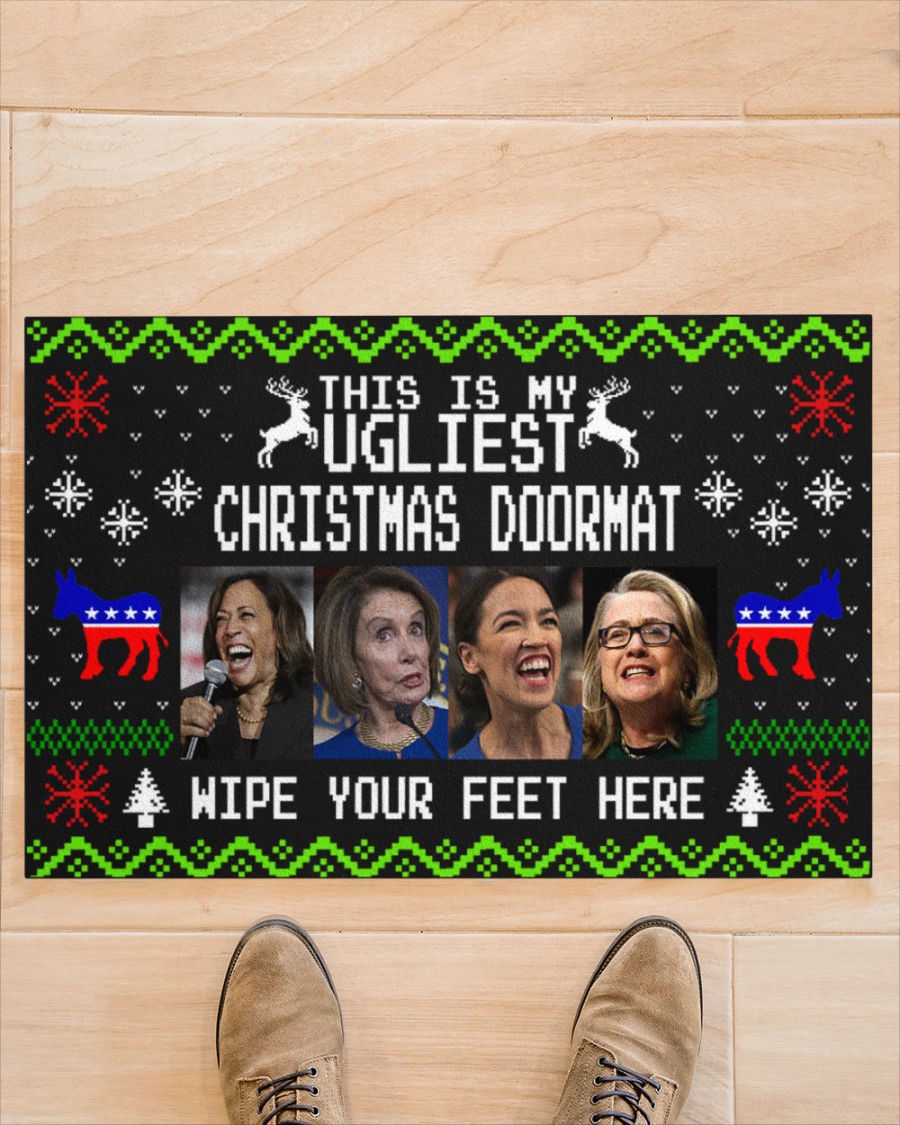 BEST Kamala Harris This is my ugliest Christmas wipe your feet here Doormat 2