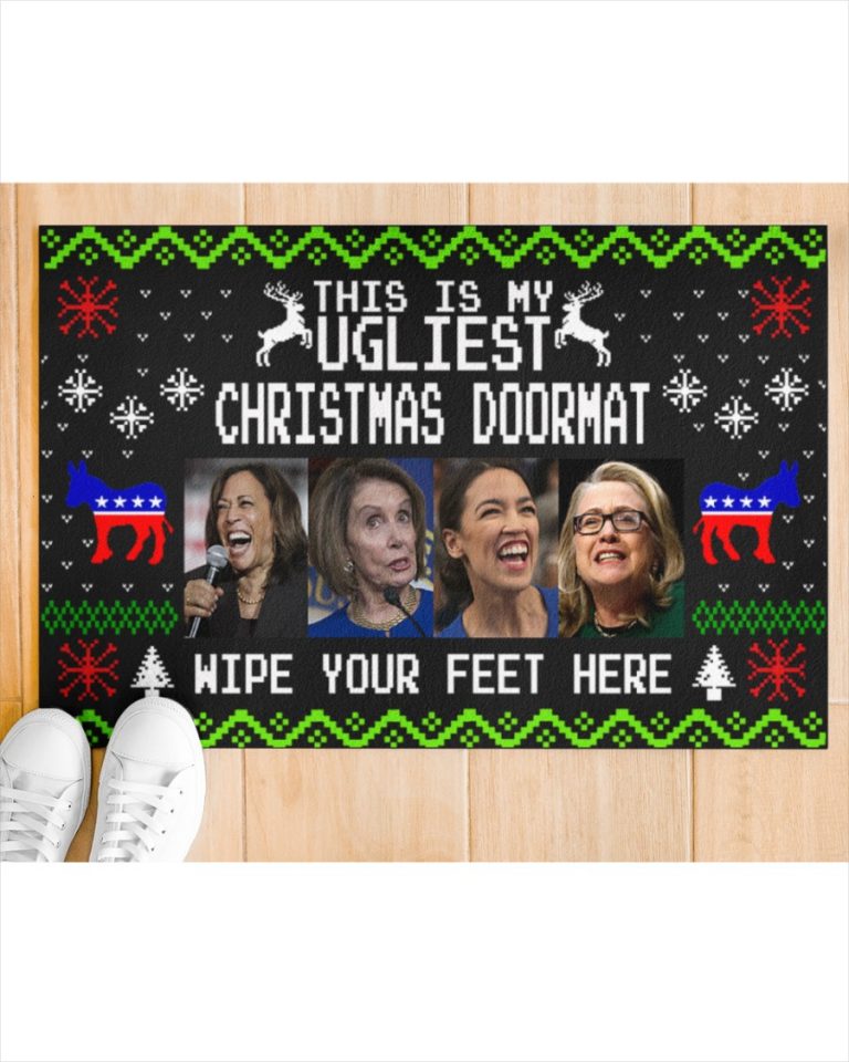 BEST Kamala Harris This is my ugliest Christmas wipe your feet here Doormat 16