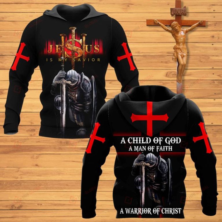A-Child-Of-God-A-Man-Of-Faith-A-Warrior-Of-Christ-3D-Shirt-Hoodie