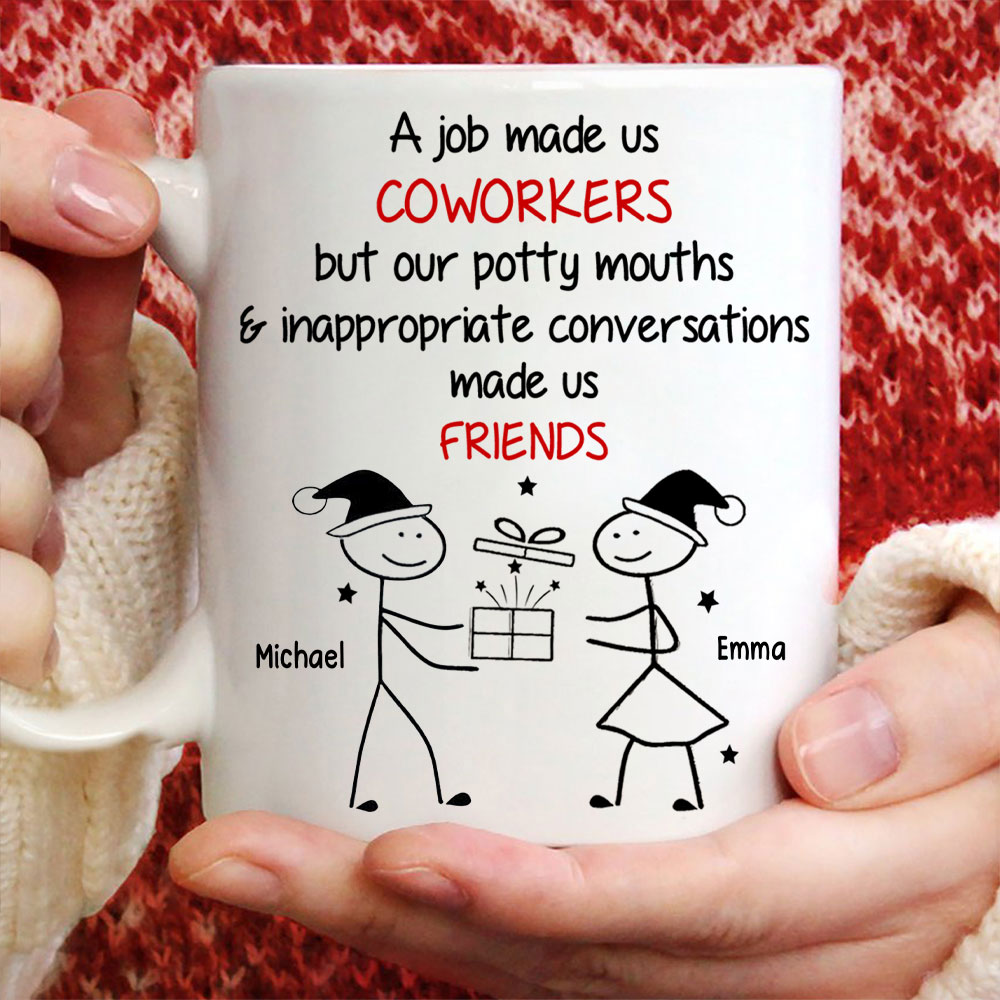 A_Job_Made_Us_Coworkers_But_Our_Potty_Mouths_and_Inappropriate_Conversations_Made_Us_Friends_Personalized_Mugs