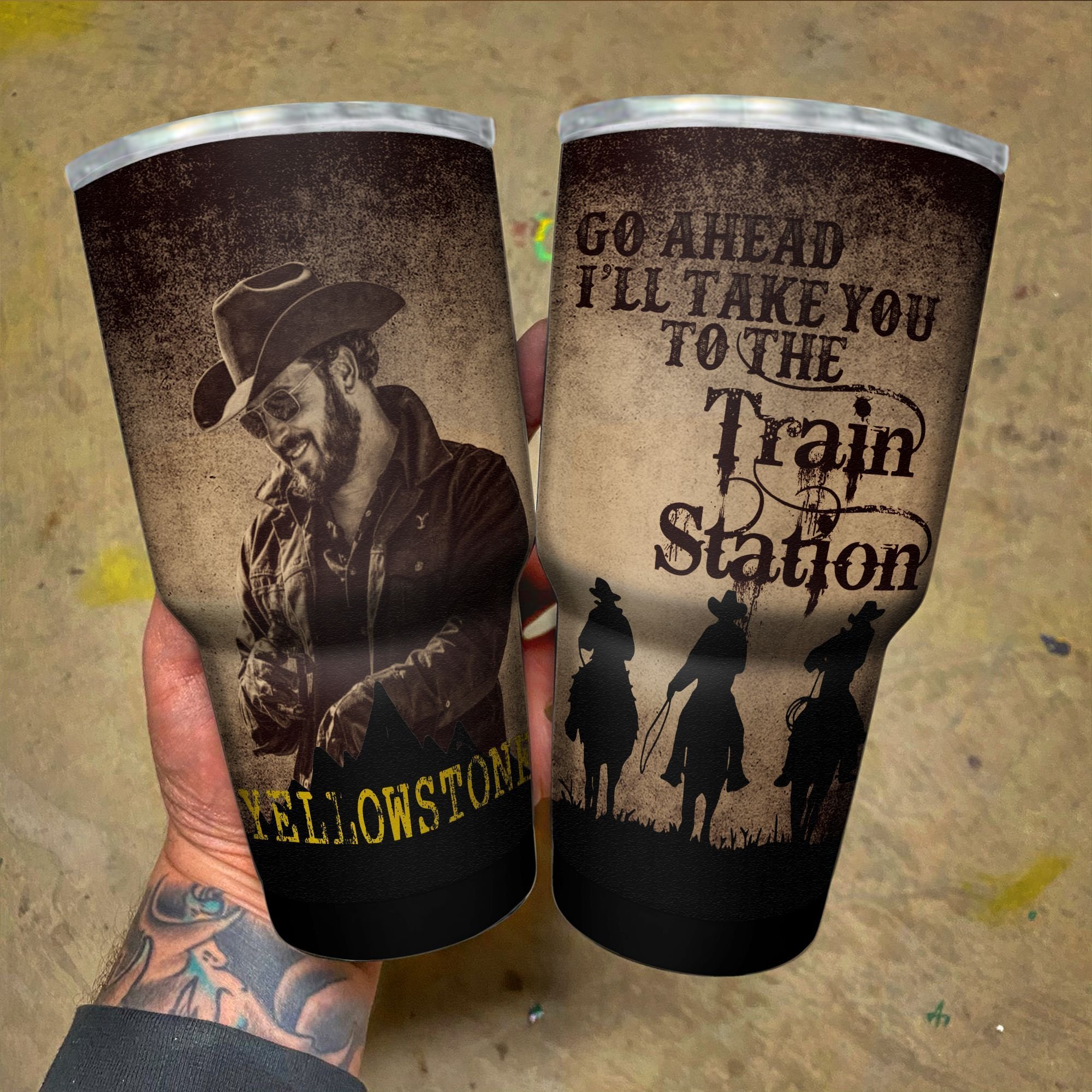 Cowboy_Yellowstone_Go_Ahead_Ill_Take_You_To_The_Train_Station_Tumbler