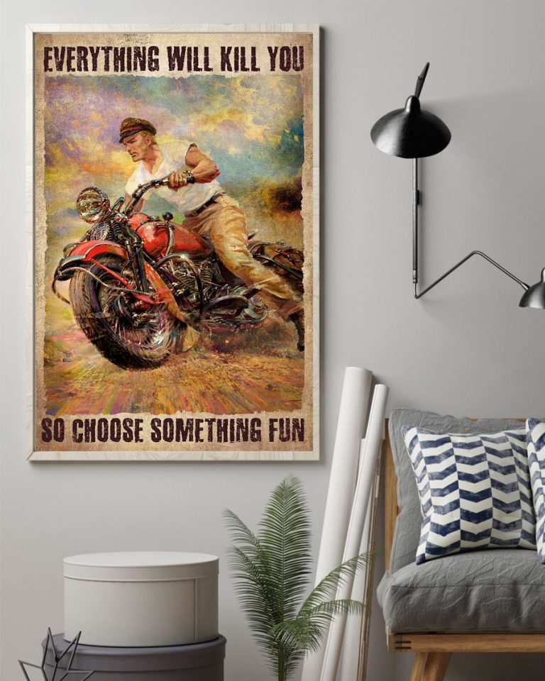Everything-Will-Kill-You-So-Choose-Something-Fun-Poster-2