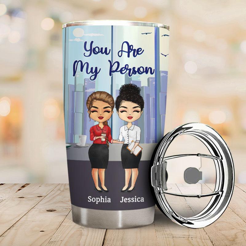 Personalized-Colleagues-Office-Worker-you-are-my-person-made-us-friends-tumbler-2
