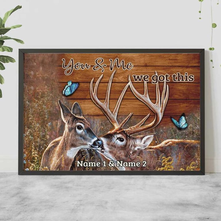 Personalized-Deer-Hunting-You-And-Me-We-Got-This-Poster-3
