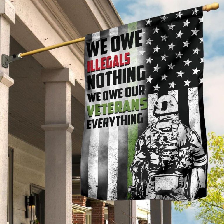 Thin-Green-Line-We-Owe-Illegal-Nothing-We-Owe-Our-Veterans-Everything-Flag-1