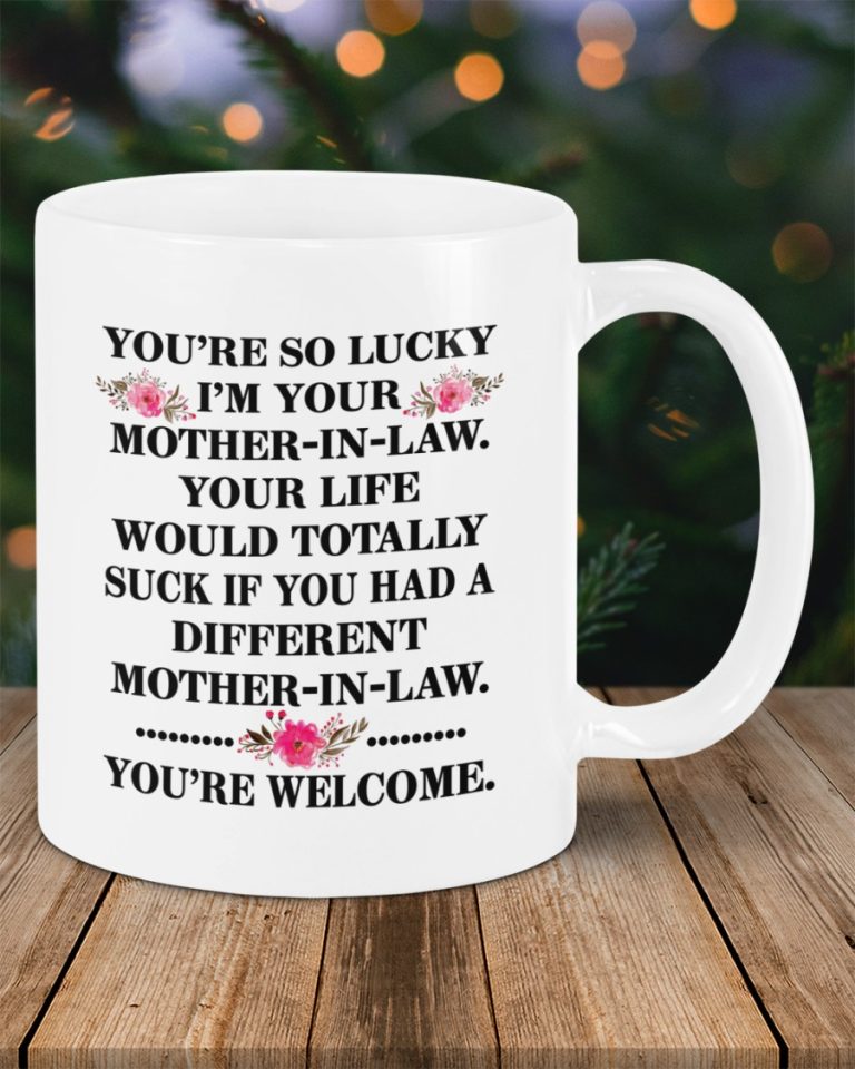 Youre_So_Lucky_Im_Your_Mother_In_Law_Mugs_1_2