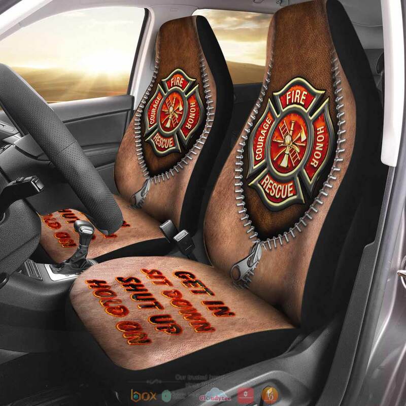Firefighter_Get_In_Sit_Down_Shut_Up_Hold_On_Car_Seat_cover