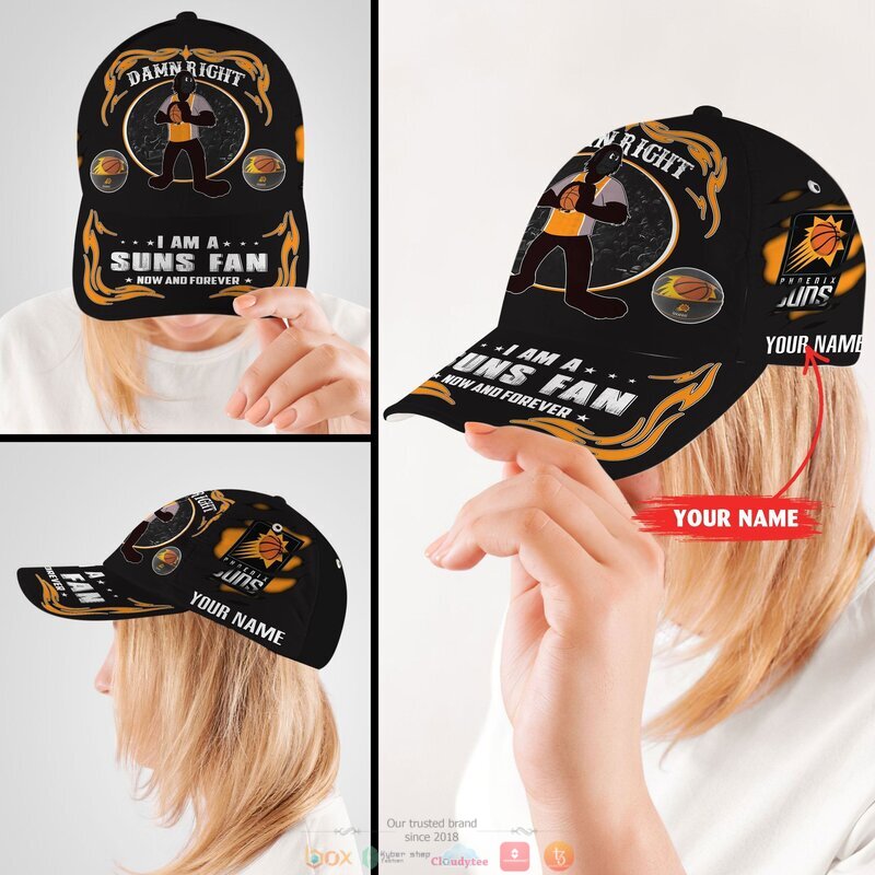 Personalized_Damn_Right_I_am_a_Phoenix_Suns_fan_now_and_forever_custom_cap_1