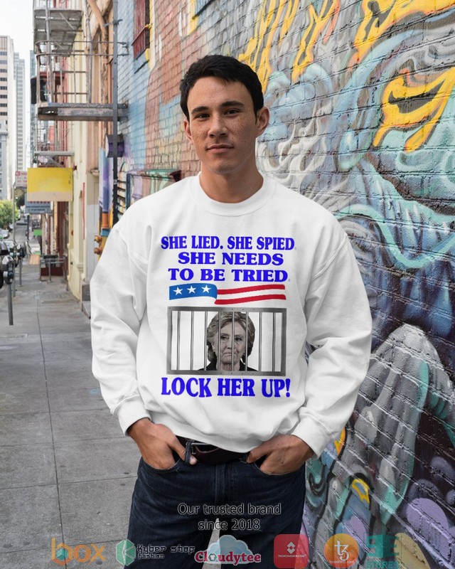 Hillary_Clinton_She_lied_she_spied_she_needs_to_be_tried_prison_2d_shirt_hoodie_1_2_3